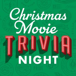 Trivia Night – Christmas Movies