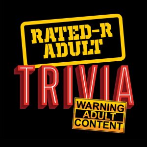 Trivia Night – Adult R-Rated
