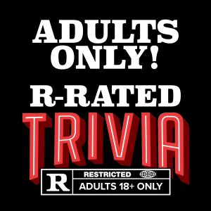 Trivia Night – Adult R-Rated