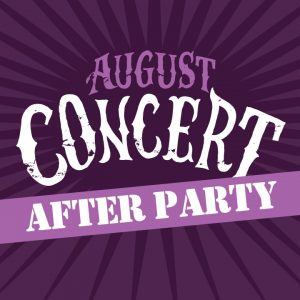 August Concert AfterParty