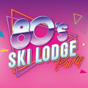 80s SKI LODGE PARTY